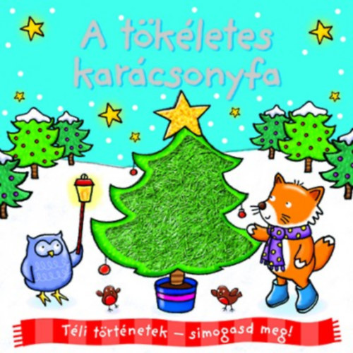 Tli trtnetek - simogasd meg! - A tkletes karcsonyfa