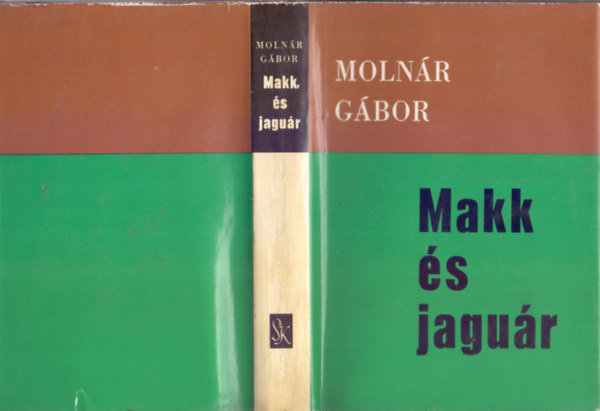 Molnr Gbor, Szerk.: Fbin Katalin - Makk s jagur (nletrajz)