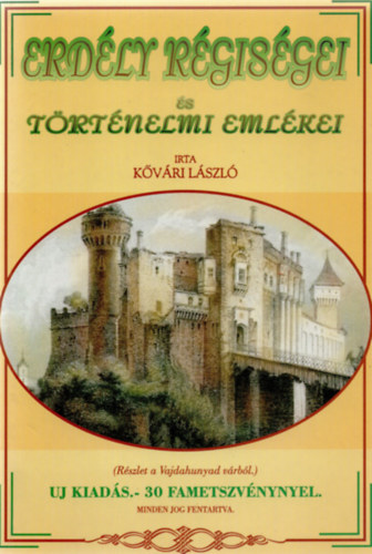 Kővári László - Erdély régiségei és történelmi emlékei