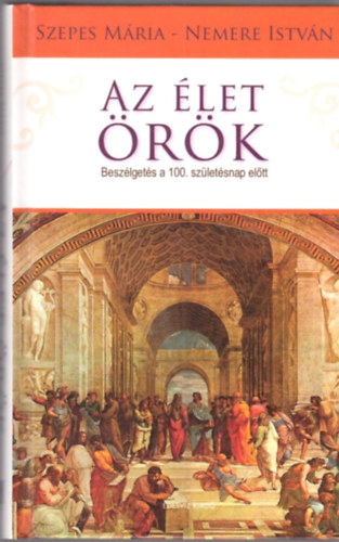 Szepes Mária - Nemere István - Az élet örök