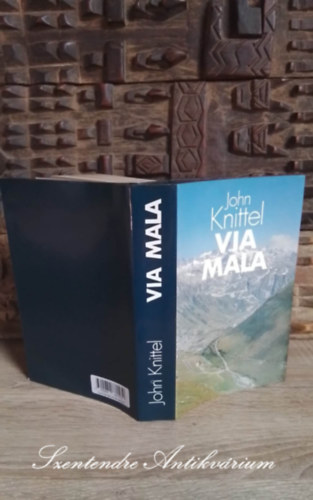 John Knittel (Hermann Emanuel Knittel), Vajda Mikls (ford.), Vajda Gbor (ford.) - Via Mala - fordtotta: Vajda Mikls s Vajda Gbor (Sajt kppel!)