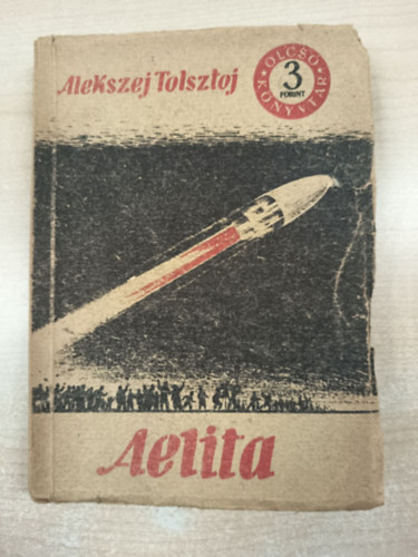 Alexej M. Tolsztoj - Aelita - Reg�ny a Marsr�l