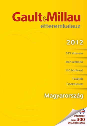 Molnr B. Tams (szerk.) - Gault&Millau Magyarorszg tteremkalauz 2012