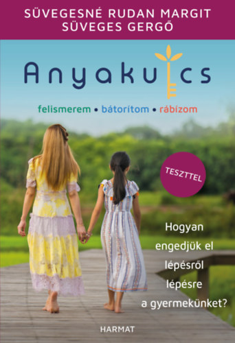 Sveges Gerg, Svegesn Rudan Margit - Anyakulcs