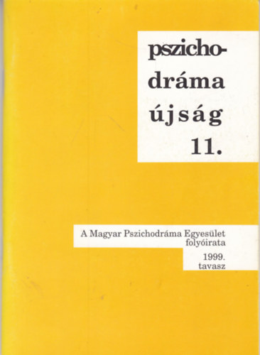 Kkny Vera (szerk.) - Pszichodrma jsg 11. - 1999. tavasz