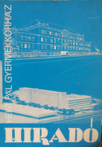 Dr. Tth Jzsef - Heim Pl gyermekkrhz Hrad XXI. vfolyam 2. szm 1983 november