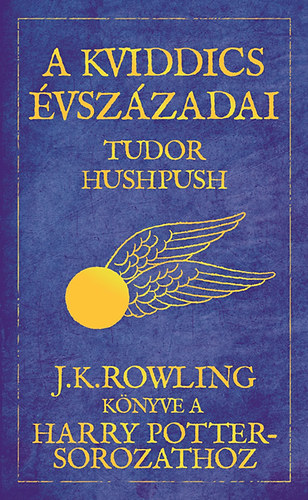 J. K. Rowling - A kviddics évszázadai