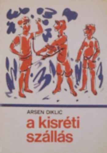 Arsen Diklic - A kisréti szállás