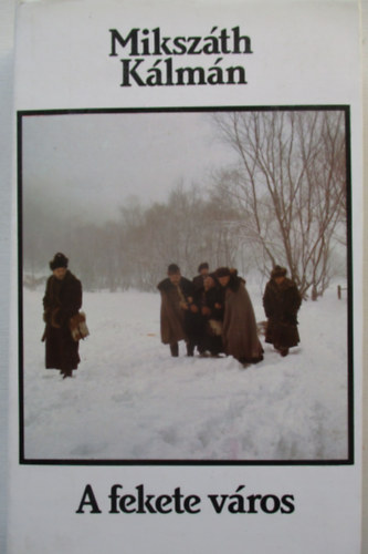Miksz�th K�lm�n - A fekete v�ros