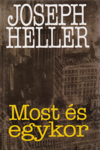 Joseph Heller - Most s egykor