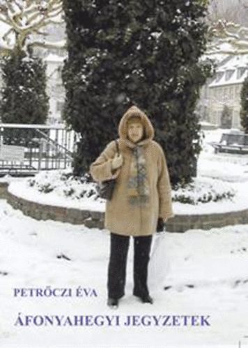 Petrőczi Éva - Áfonyahegyi jegyzetek