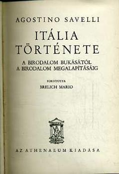 Agostino Savelli - Itália története a birodalom bukásától a birodalom megalapításáig