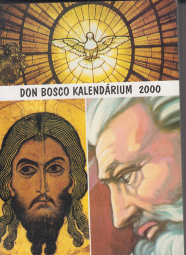 P. Szke Jnos SDB  ( szerk. ) - Don Bosco Kalendrium 2000