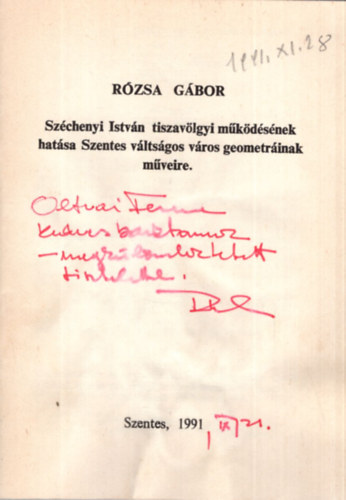 Rózsa Gábor - Széchenyi István tiszavölgyi működésének hatása Szentes váltságos város geometráinak műveire- Dedikált