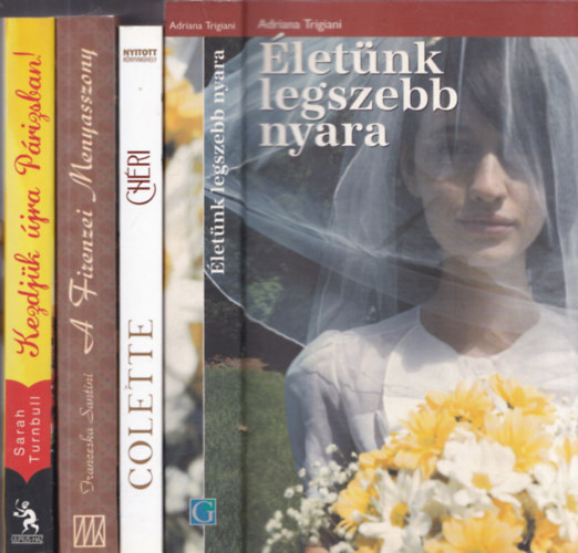 4 db romantikus regény: Életünk legszebb nyara + Chéri - Egy kurtizán szerelme + A firenzei menyasszony + Kezdjük újra Párizsban