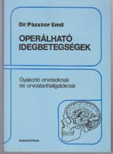 Dr. P�sztor Emil - Oper�lhat� idegbetegs�gek