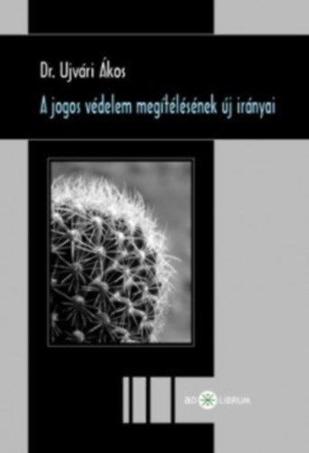 Dr. Ujv�ri �kos - A jogos v�delem meg�t�l�s�nek �j ir�nyai