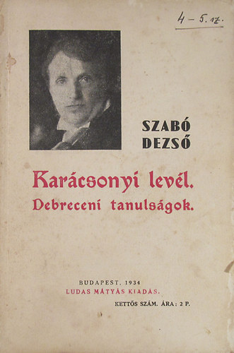 Szab� Dezs� - Kar�csonyi lev�l - Debreceni tanuls�gok (Ludas M�ty�s f�zetek 4-5.)