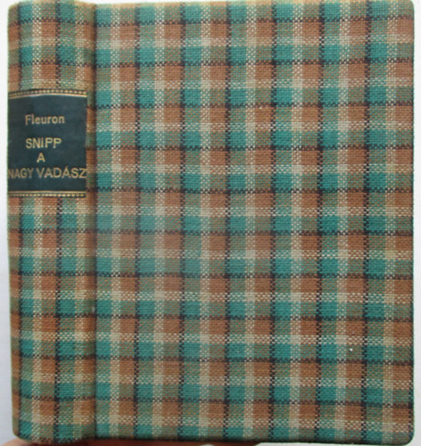 Svend Fleuron - Snipp, a nagy vadász