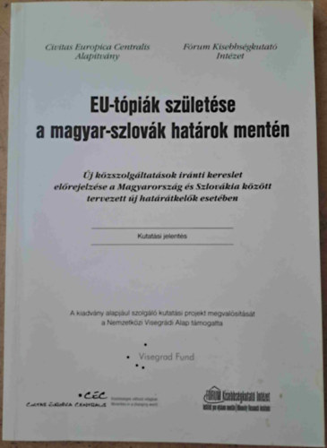Szerk: Trzsk Erika, Majoros Andrs (szerk.) - EU-tpik szletse a magyar-szlovk hatrok mentn