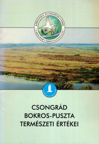 Deák József - Csongrád Bokros-puszta természeti értékei