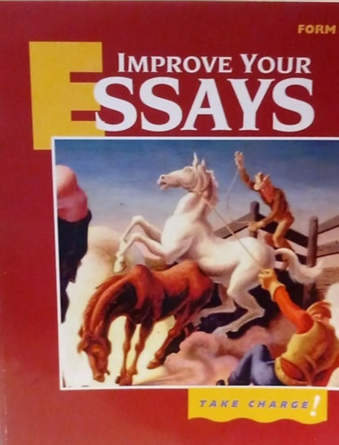 Doug Emory - Take charge! Improve Your Essays - Vedd a kezedbe az irnytst! Fejleszd az esszid - Angol nyelv