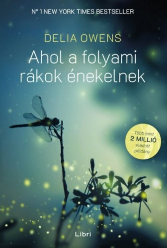 Delia Owens - Ahol a folyami rákok énekelnek - puha kötés