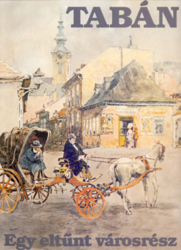 Z�r�d Ern� (k�pek), Vargha Bal�zs (sz�veg) - Tab�n: Egy elt�nt v�rosr�sz