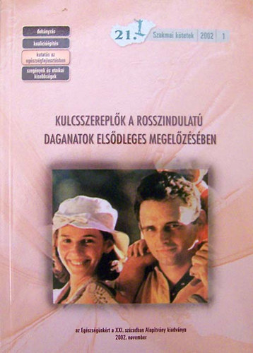 Dr. Szil�gyi Tibor-Dr. D�br�ssy Lajos-Dr.Gy�rf�s I - Kulcsszerepl�k a rosszindulat� daganatok els�dleges megel�z�s�ben