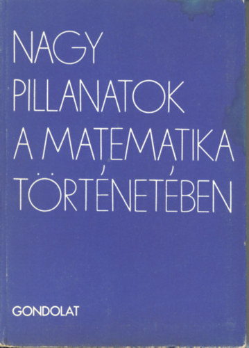Bizm-Csszr-Freud-Gyarmati - Nagy pillanatok a matematika trtnetben