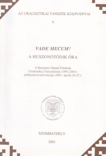 Pusztay J�nos (szerk.) - Vade mecum! (A huszon�t�dik �ra)