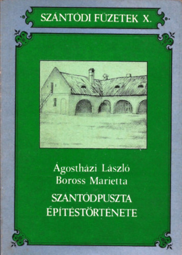 gosthzi L.; Boross M. - Szntdpuszta ptstrtnete (Szntdi Fzetek X.)