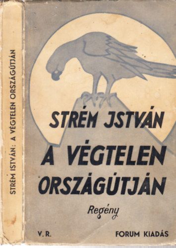 Strm Istvn - A vgtelen orszgtjn
