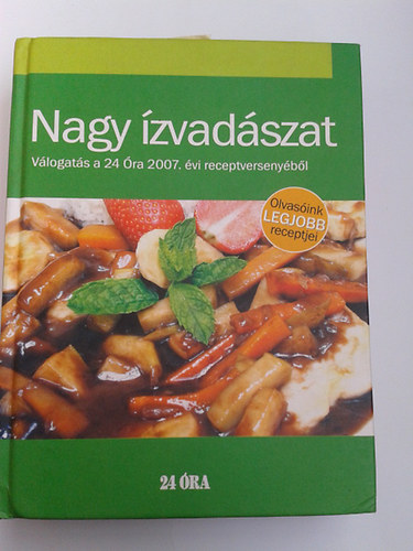 Gottwald Szilrd; Petrezselyem Antaln - Nagy zvadszat - Vlogats a 24 ra 2007. vi receptversenybl