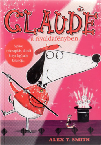 Alex T. Smith - Claude a rivaldafnyben