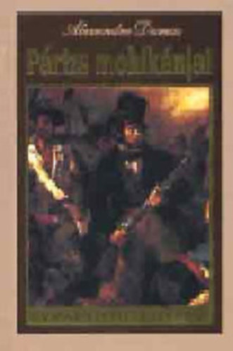 Alexandre Dumas - P�rizs mohik�njai I-II. (K�t k�tet egyben.)