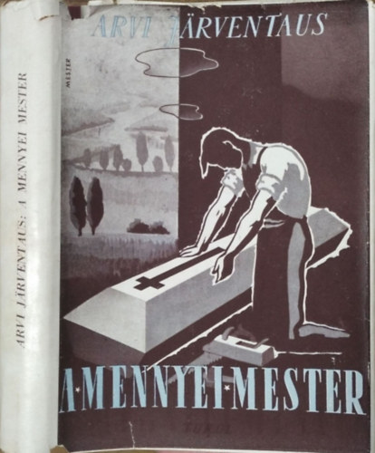 Arvi Jarventaus - A mennyei mester (Kodolányi János fordította)