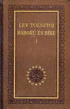 Lev Tolsztoj - Háború és béke I-II.
