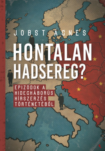 Jobst �gnes - Hontalan hadsereg?
