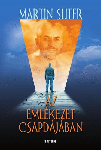 Martin Suter, T�th G�bor �kos (szerk.), B�resi �kos (ford.) - Az eml�kezet csapd�j�ban - l�lektani reg�ny (Small World) - B�resi �kos ford�t�s�ban