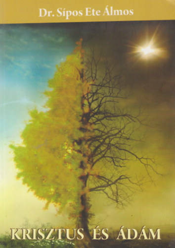 Dr. S�pos Ete �lmos - Krisztus �s �d�m