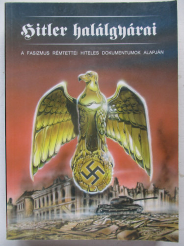 Kraus, Ota-Kulka, Erich - Hitler halálgyárai