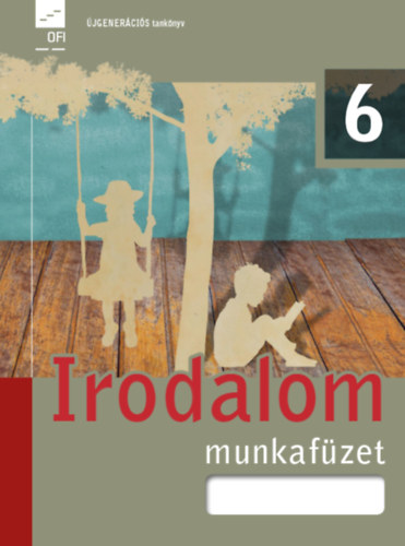 Valaczka András; dr. Baranyai Katalin - Irodalom 6. munkafüzet