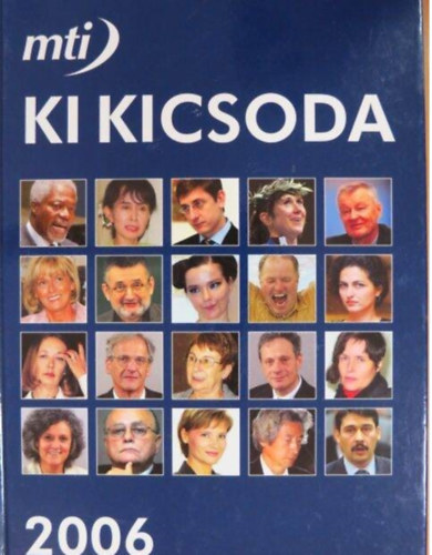 Hermann Péter (főszerk.) - MTI Ki kicsoda 2006 A-K