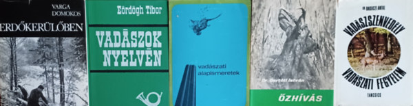 Varga Domokos, Dr. Bencze L.  Dr. Dniel I. (szerk.), Dr. Bertti Istvn, Dr. Bakczi Antal, Erdgh Tibor - Vadszknyvek: Erdkerlben + Vadszati alapismeretek (A vadszvizsga anyaga) + zhvs + Vadszszenvedly, vadszati fegyelem + Vadszok nyelvn ((5 m)