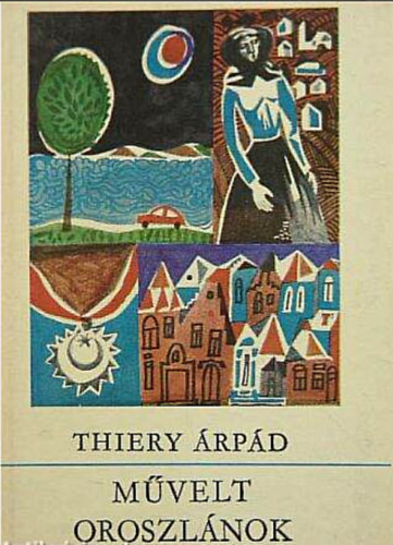 Thiery �rp�d - M�velt oroszl�nok
