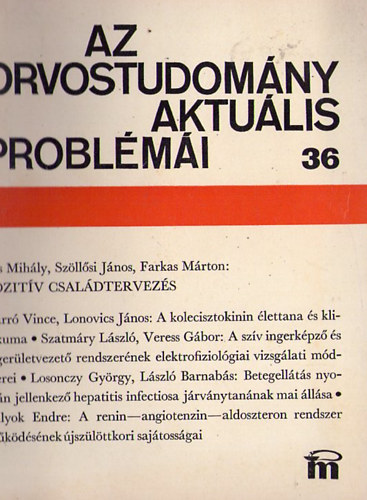 Fischer Antal (szerk.) - Az orvostudom�ny aktu�lis probl�m�i 36. k�tet 1980.