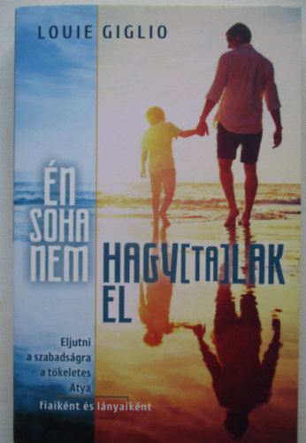 Louie Giglio - Én soha nem hagytalak el