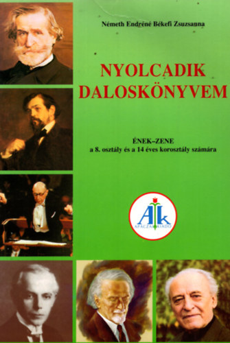 Németh Endréné - Nyolcadik daloskönyvem 8. o.