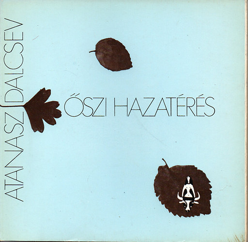 Atanasz Dalacsev - �szi hazat�r�s